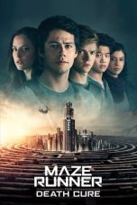 Nonton Film Maze Runner: The Death Cure (2018) Terbaru