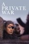 Nonton Film A Private War (2018) Terbaru Nonton Film A Private War (2018) Terbaru