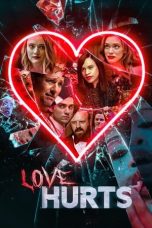 Nonton Film Love Hurts (2021) Terbaru