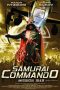 Nonton Film Samurai Commando Mission 1549 (2005) Terbaru Nonton Film Samurai Commando Mission 1549 (2005) Terbaru