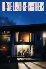 Nonton Film In the Land of Brothers (2024) Terbaru